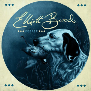 ELLIOTT BROOD | KEEPER