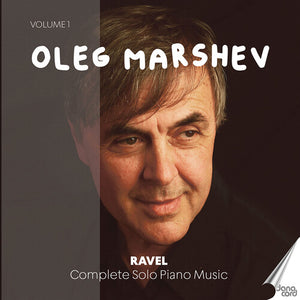 OLEG MARSHEV | OLEG MARSHEV PLAYS RAVEL