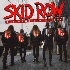 SKID ROW | GANG'S ALL HERE