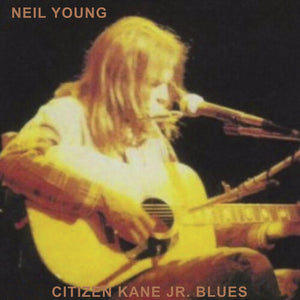 NEIL YOUNG | CITIZEN KANE JR. BLUES 1974 (LIVE AT THE BOTTOM LINE)
