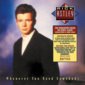 RICK ASTLEY | WHENEVER YOU NEED SOMEBODY