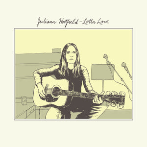 JULIANA HATFIELD^EMMA SMITH | LOTTA LOVE / GIVE ME STRENGTH