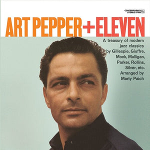ART PEPPER | + ELEVEN: MODERN JAZZ CLASSICS
