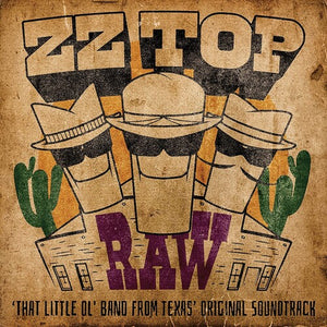 ZZ TOP | RAW (THAT LITTLE OL' BAND FROM TEXAS) O.S.T.