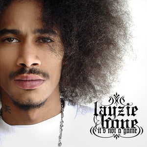 LAYZIE BONE | IT'S NOT A GAME