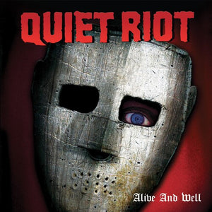 QUIET RIOT | ALIVE & WELL
