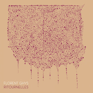 FLORENT GHYS | RITOURNELLES