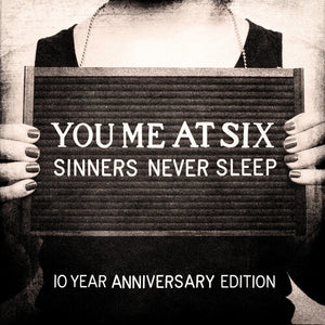 YOU ME AT SIX | SINNERS NEVER SLEEP: 10TH ANNIVERSARY