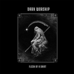 DARK WORSHIP | FLESH OF A SAINT