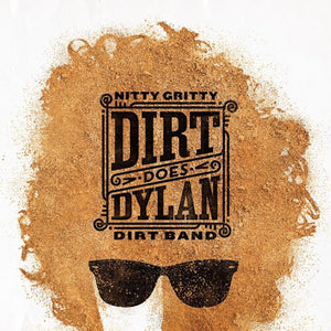 THE NITTY GRITTY DIRT BAND | DIRT DOES DYLAN