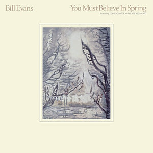 BILL EVANS | YOU MUST BELIEVE IN SPRING