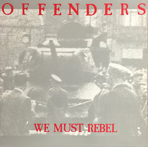 THE OFFENDERS | WE MUST REBEL - MILLENNIUM EDITION