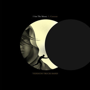 TEDESCHI TRUCKS BAND | I AM THE MOON: I. CRESCENT