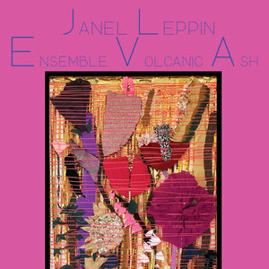 JANEL LEPPIN | ENSEMBLE VOLCANIC ASH