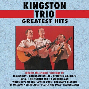 THE KINGSTON TRIO | GREATEST HITS