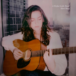 ELERI WARD | PERFECT LITTLE DEATH