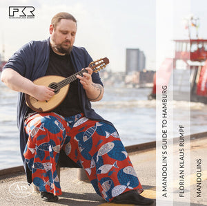 FLORIAN KLAUS RUMPF | A MANDOLIN'S GUIDE TO HAMBURG