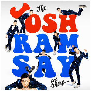 JOSH RAMSAY | JOSH RAMSAY SHOW