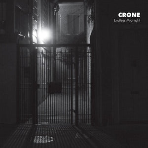 CRONE | ENDLESS MIDNIGHT