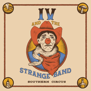 IV & STRANGE BAND | SOUTHERN CIRCUS