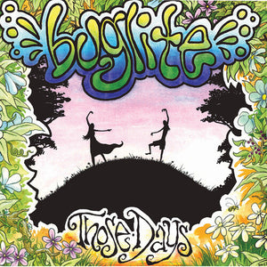 BUGLITE | THOSE DAYS