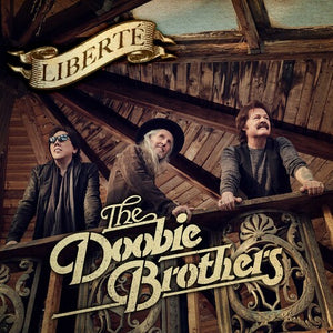 THE DOOBIE BROTHERS | LIBERTE