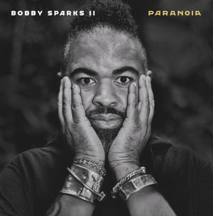 BOBBY II SPARKS | PARANOIA