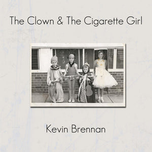 KEVIN BRENNAN | CLOWN & THE CIGARETTE GIRL