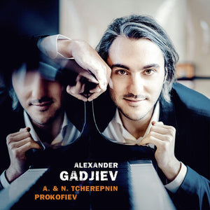 ALEXANDER GADJIEV | ALEXANDER & NIKOLAI TCHEREPNIN