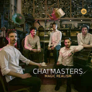 CHAI MASTERS | MAGIC REALISM