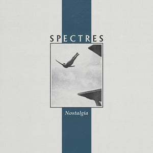 SPECTRES | NOSTALGIA