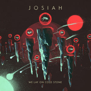 JOSIAH | WE LAY ON COLD STONE