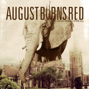 AUGUST BURNS RED | LOOKS FRAGILE AFTER ALL