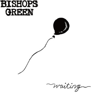 BISHOPS GREEN | WAITING
