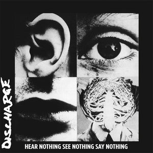 DISCHARGE | HEAR NOTHING SEE NOTHING SAY NOTHING