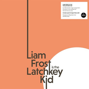 LIAM FROST | LATCHKEY KID