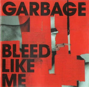 GARBAGE | BLEED LIKE ME