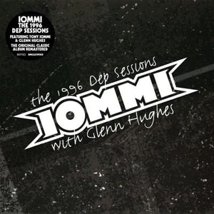 TONY IOMMI | THE 1996 DEP SESSIONS REMASTERED