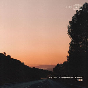ELAQUENT | LONG DRIVES TO NOWHERE (VINYL)