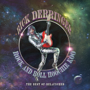 RICK DERRINGER | ROCK & ROLL HOOCHIE KOO - BEST OF