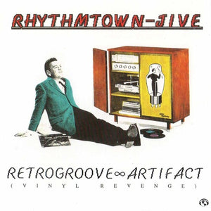 RHYTHMTOWN JIVE | RETROGROOVE ARTIFACT