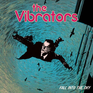 THE VIBRATORS | FALL INTO THE SKY