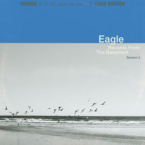 EAGLE | RECORD FROM THE BASEMENT SESSION 2
