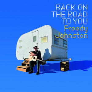 FREEDY JOHNSTON | BACK ON THE ROAD TO YOU - CANARY YELLOW
