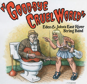 EAST RIVER STRING BAND | GOOD-BYE CRUEL WORLD