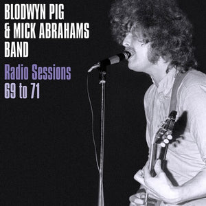 BLODWYN PIG | RADIO SESSIONS 1969-71