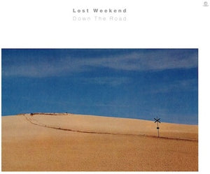 THE LOST WEEKEND | DOWN THE ROAD
