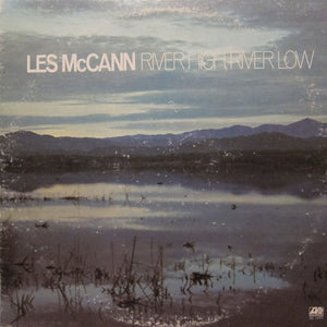 LES MCCANN | RIVER HIGH RIVER LOW