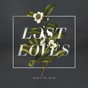 MINUS THE BEAR | LOST LOVES