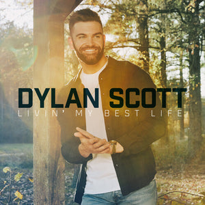 DYLAN SCOTT | LIVIN MY BEST LIFE
